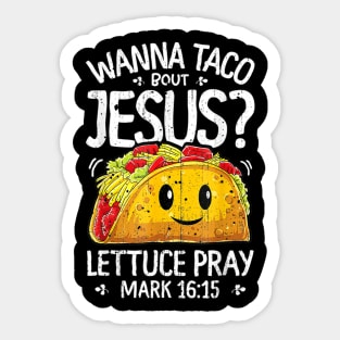 Wanna Taco Bout Jesus Cinco De Mayo Christian Sticker